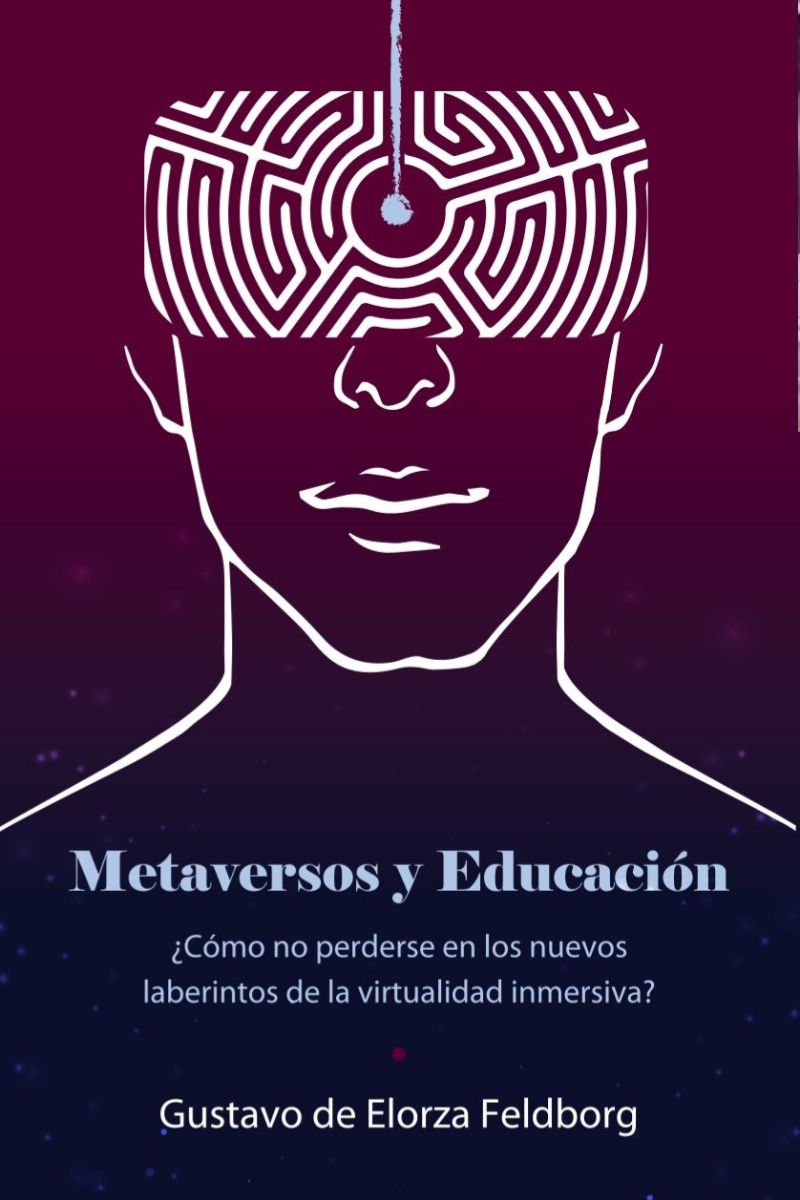 metaversos y educación. ¿cómo no perderse en los laberintos de la virtualidad inmersiva?