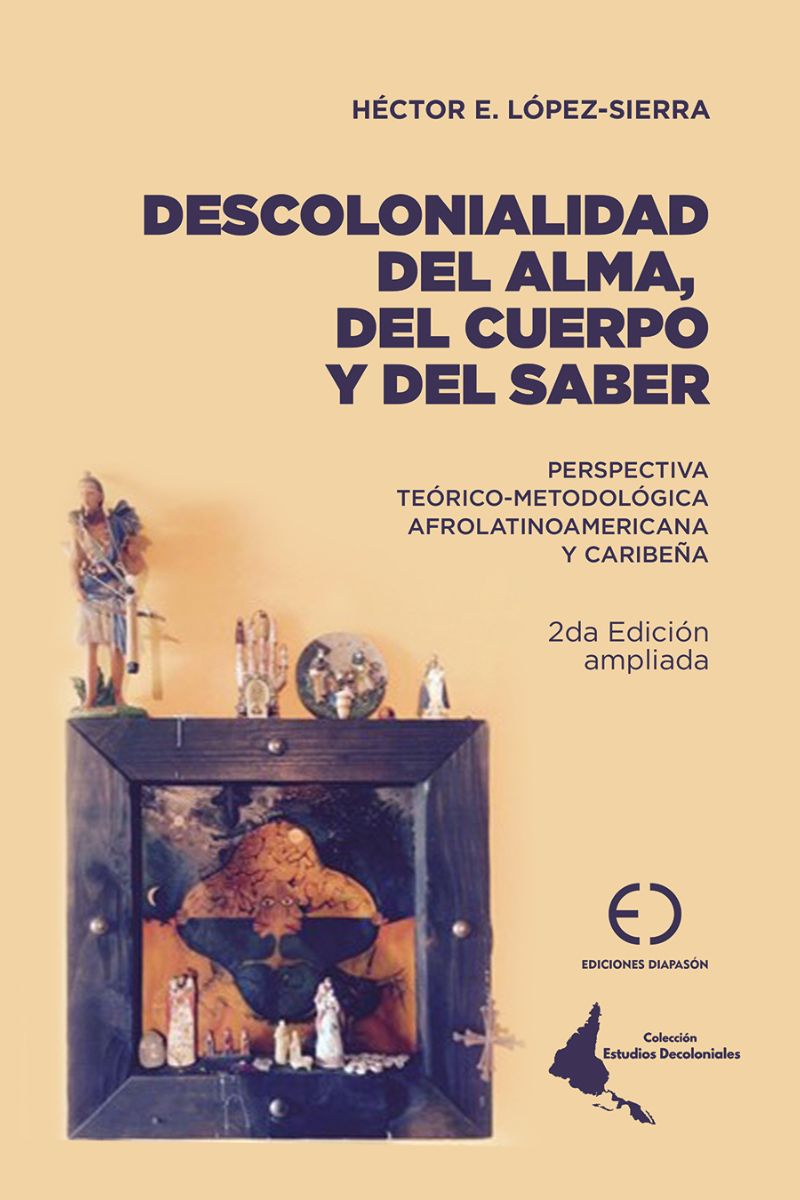 descolonialidad del alma, del cuerpo y del saber. Sociología, psicología