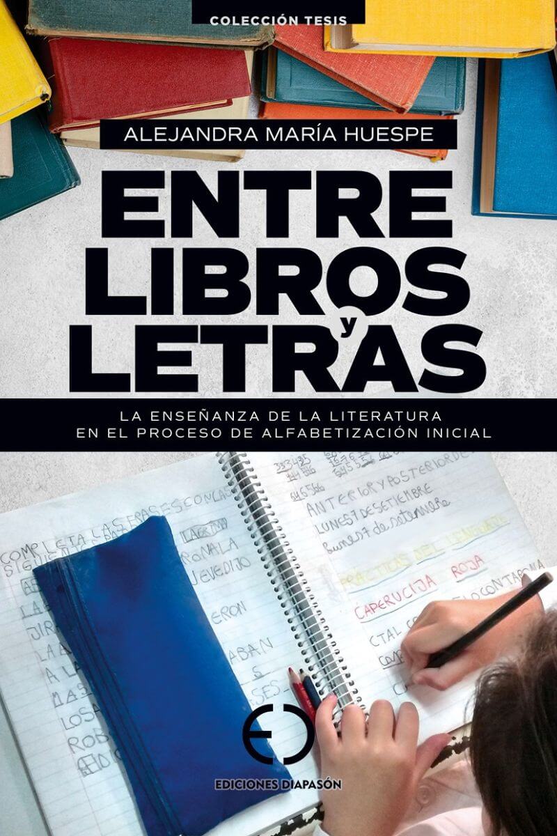 entre libros y letras. la enseñanza de la literatura en el proceso de alfabetización inicial.