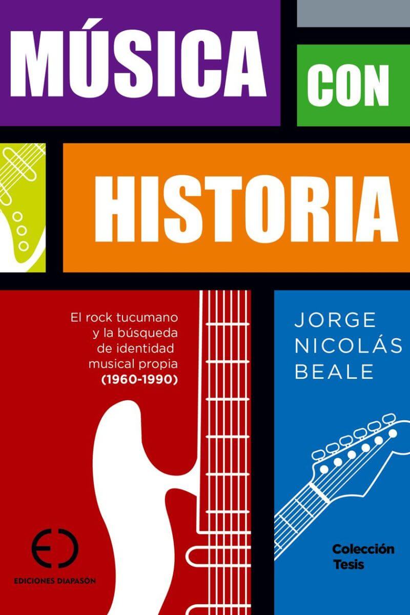 música con historia. el rock tucumano y la búsqueda de identidad musical propia (1960 1990)